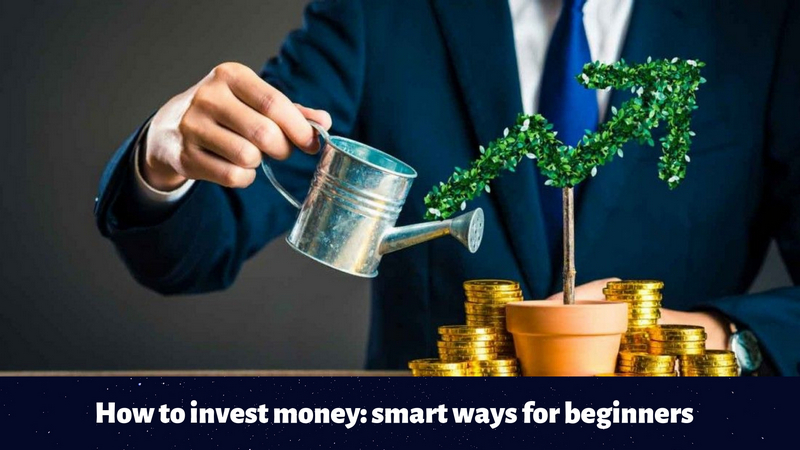 How to invest money_ smart ways for beginners
